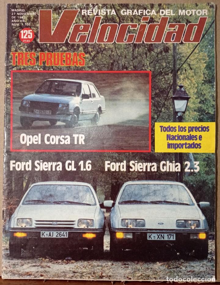 Coches: Revista - Velocidad - N&deg; 1107. Nov 1982. Opel Corsa TR. Ford Sierra 1.6. y Ghia 2.3.