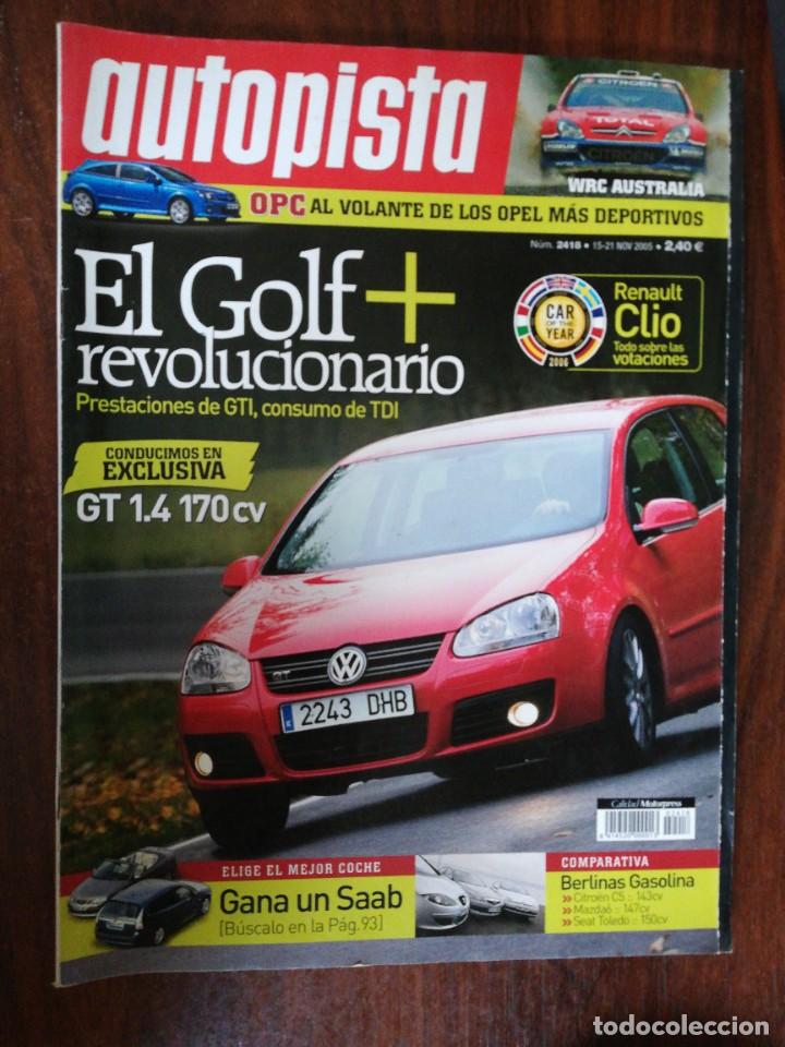 Coches: AUTOPISTA N&ordm; 2418. 2005.VW GOLF GT 1.4 170CV. CITRO&Euml;N C5 143cv vs MAZDA 6 147cv vs TOLEDO 150cv