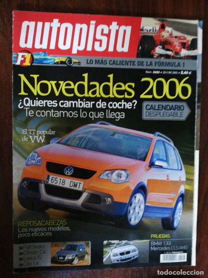 Coches: AUTOPISTA N&ordm; 2420. 2005. BMW 130i. MERCEDES CLS AMG. LEXUS IS