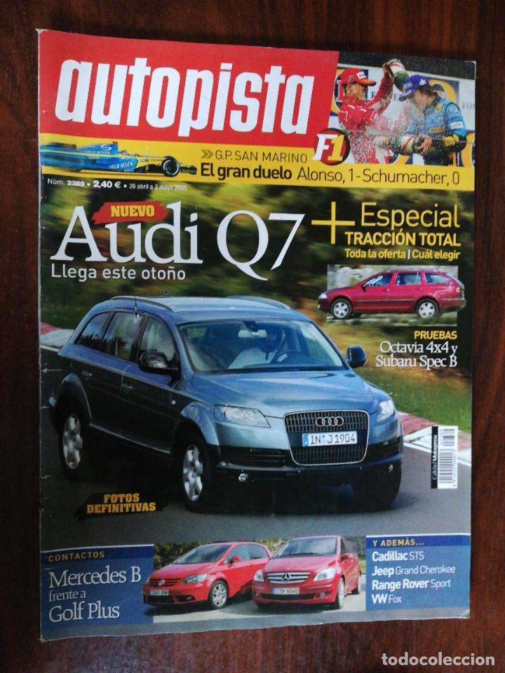 Coches: AUTOPISTA N&ordm; 2389. 2005. AUDI Q7. MERCEDES B vs VW GOLF PLUS. RANGE ROVER SPORT
