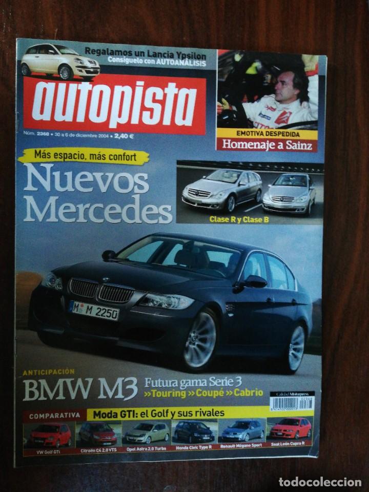Coches: AUTOPISTA N&ordm; 2368. 2004. MERCEDES CLASE R y CLASE B. BMW M3. VW GOLF GTI Y SUS RIVALES