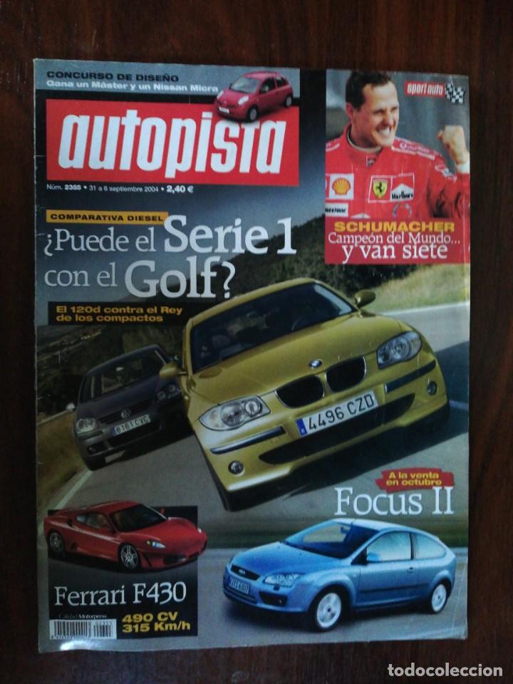 Coches: AUTOPISTA N&ordm; 2355. 2004. BMW 120D vs VW GOLF. FERRARI F430. FORD FOCUS II