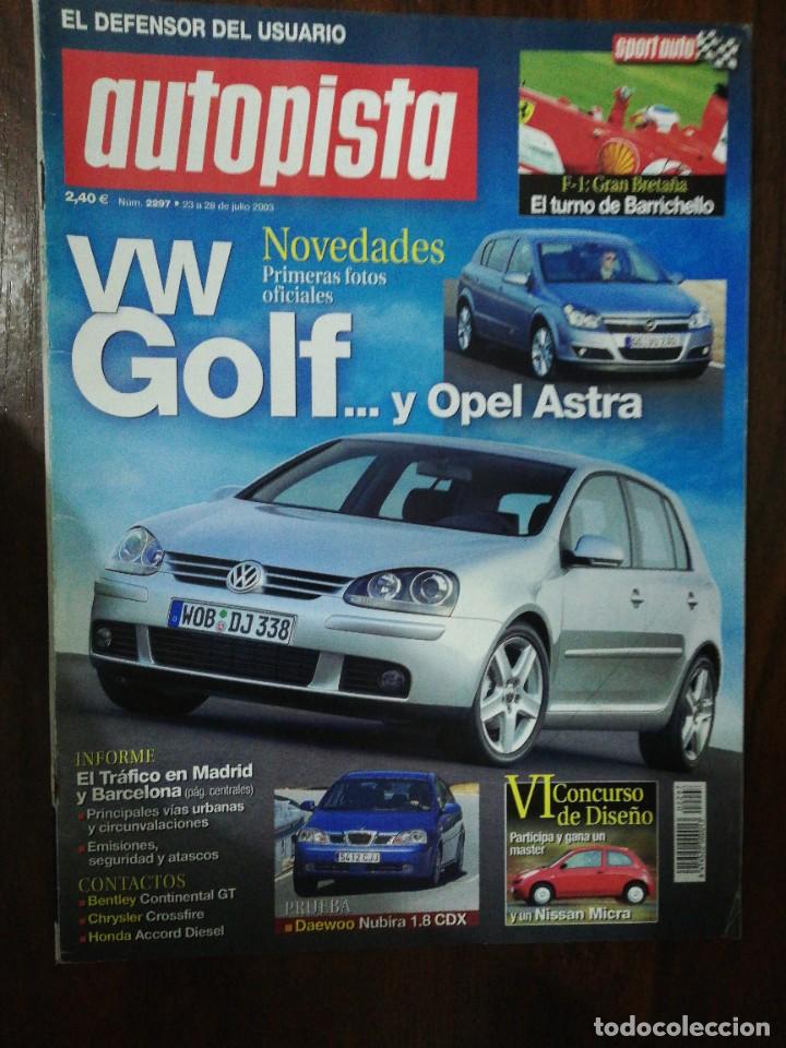 Coches: AUTOPISTA N&ordm; 2297. 2003. VW GOLF y OPEL ASTRA. HONDA ACCORD DIESEL. CHRYSLER CROSSFIRE