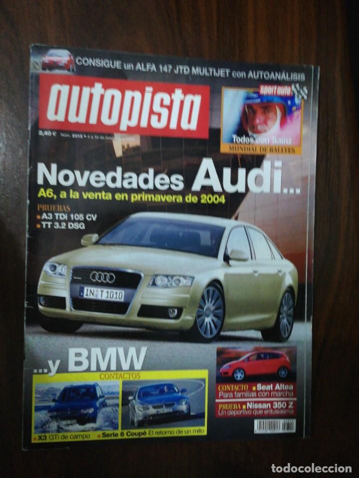 Coches: AUTOPISTA N&ordm; 2312. 2003. AUDI A6. A3 TDi 105CV. TT 3.2 DSG. BMW X3 GTI. SERIE 6 COUP&Eacute;