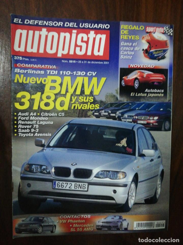 Coches: AUTOPISTA N&ordm; 2215. 2001. BMW 318 Y SUS RIVALES. VW PHAETON. MERCEDES SL 55 AMG