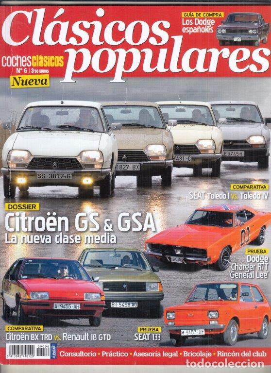 Coches: REVISTA CL&Aacute;SICOS POLULARES N&ordm; 6. DOSSIER: CITROEN GS Y GSA. PRU: SEAT 133. DOGGE CHARGER R/T GENERAL