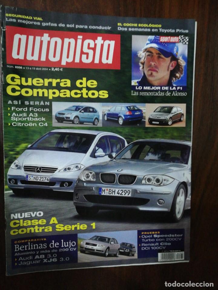 Coches: AUTOPISTA N&ordm; 2335. 2004. GUERRA DE COMPACTOS. MERCEDES CLASE A vs BMW SERIE 1.