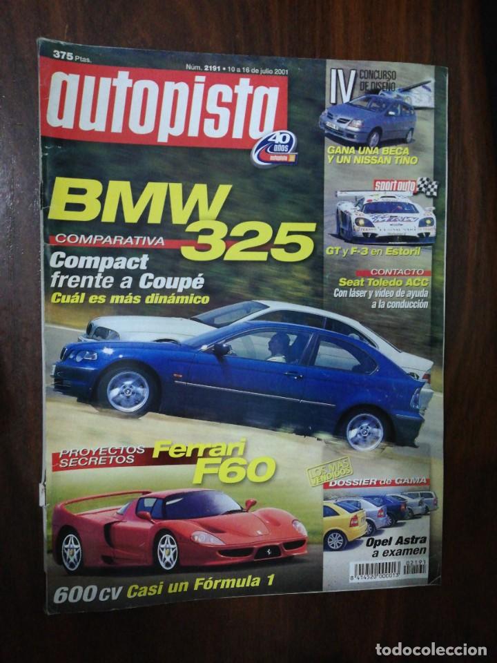 Coches: AUTOPISTA N&ordm; 2191. 2001. BMW 325 COMPACT vs COUP&Eacute;. FERRARI F60. OPEL ASTRA A EXAMEN