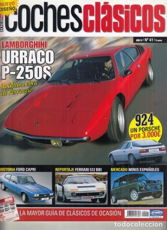 Coches: REVISTA COCHES CL&Aacute;SICOS N&ordm; 41. LAMBORGIHINI URRACO P-205S. FERRARI 512 BBI. CADILLAC V-63 PHAETON