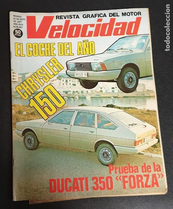 Coches: REVISTA GR&Aacute;FICA DEL MOTOR VELOCIDAD 24 SEPTIEMBE 1977 N&ordm; 837 EL COCHE DEL A&Ntilde;O CHRYSLER 150