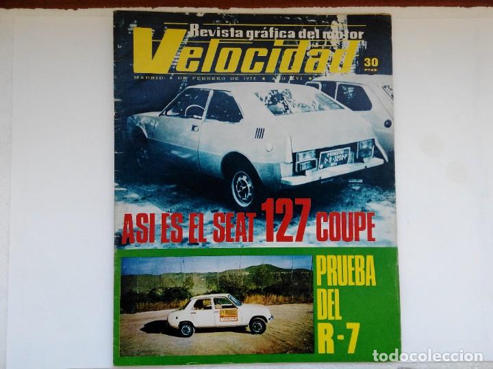 Coches: REVISTA VELOCIDAD N&ordm; 700 A&Ntilde;O 1975- PRUEBA RENAULT 7-PRUEBA BENELLI 250 2 CIL- PRUEBA SIMCA 1100