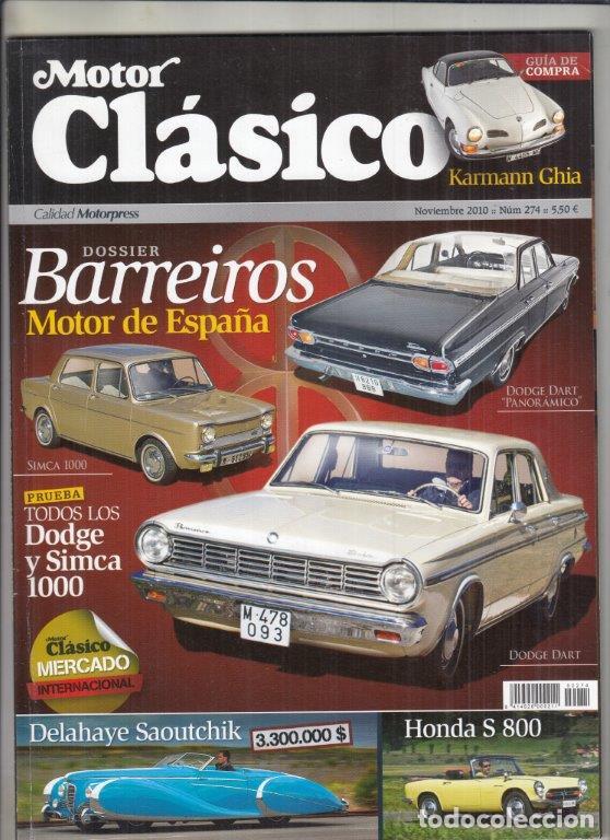 Coches: REVISTA MOTOR CL&Aacute;SICO N&ordm; 274 A&Ntilde;O 2010. DOSSSIER: DODGE Y SIMCA BARREIROS. PRU: STUDEBAKER PRESIDENT