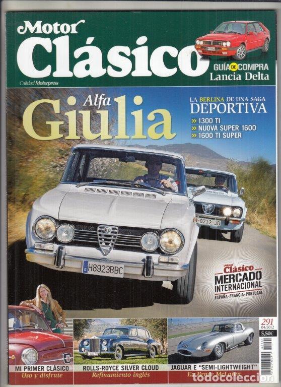 Coches: REVISTA MOTOR CL&Aacute;SICO N&ordm; 291 A&Ntilde;O 2012. DOSSIER: ALFA ROMEO GIULIA. S Y A:ROLLS-ROYCE SILVER CLOUD II