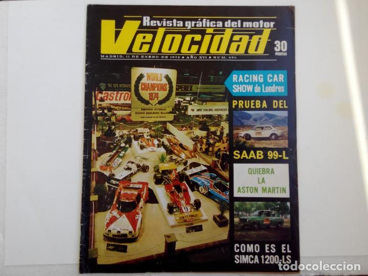 Coches: REVISTA VELOCIDAD N&ordm; 696 A&Ntilde;O 1975 - PRUEBA SAAB 99-L - PRUEBA GILERA ARCORE 150- PRUEBA SIMCA 1200
