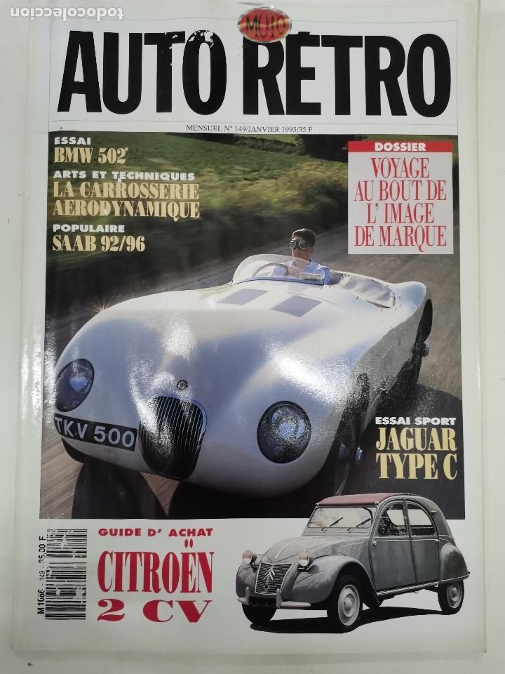 Coches: 1993 REVISTA AUTO RETRO - ENSAIO BMW 502 - SAAB 92/96 - JAGUAR TYPE C - CITROEN 2 CV