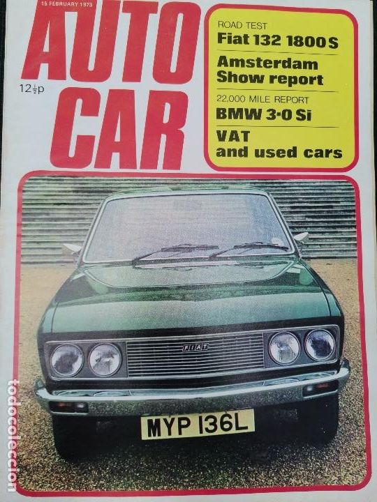 Coches: 1973 REVISTA AUTO CAR - ROAD TEST FIAT 132 1800S - BMW 3.0 SI