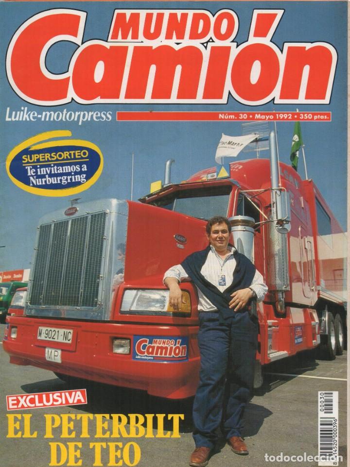 Coches: Revista Mundo Cami&oacute;n n&ordm;30 Mayo 1992 - EXCLSUIVA EL PETERBILT DE TEO