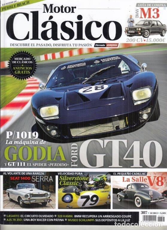 Coches: REVISTA MOTOR CL&Aacute;SICO N&ordm; 307 A&Ntilde;O 2013. DOSSIER: FORD GT 40. SEAT 1400 CONVERTIBLE. LA SALLE V8.