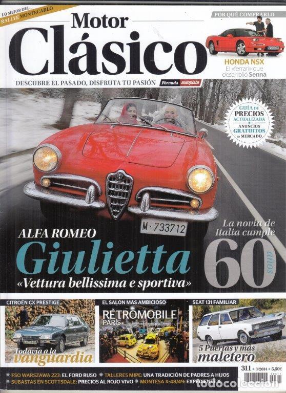 Coches: REVISTA MOTOR CL&Aacute;SICO N&ordm; 311 A&Ntilde;O 2014. DOSSIER: ALFA ROMEO GIULIETTA. PRU. SEAT 131 FAMILIAR.