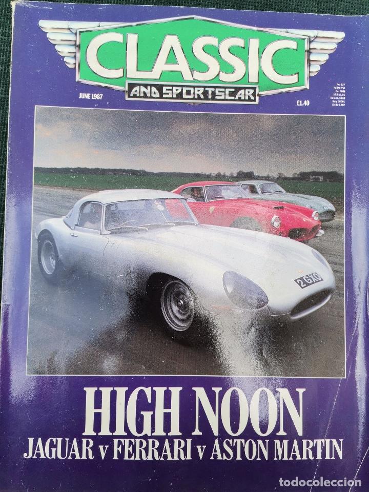 Coches: JUNE 1987 REVISTA CLASSIC AND SPORTS CAR - JAGUAR VS FERRARI VS ASTON MARTIN