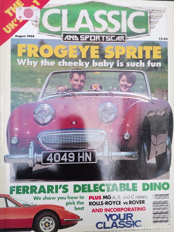 Coches: AUGUST 1994 REVISTA CLASSIC AND SPORTS CAR - FROGYE SPRITE - FERRARI DINO - ROLLS ROYCE VS ROVER