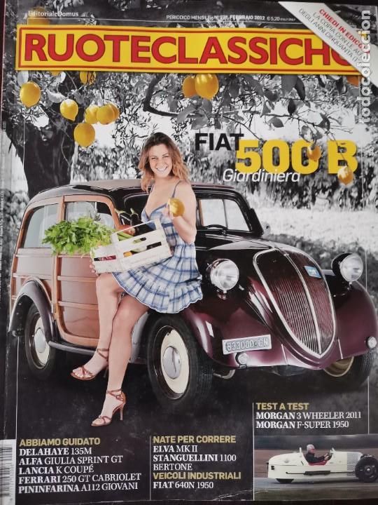 Coches: 2012 REVISTA RUOTECLASSICHE - FIAT 500 B GIARDINIERA - DELAHAYE 135M - FERRARI 250 GT CABRIOLET