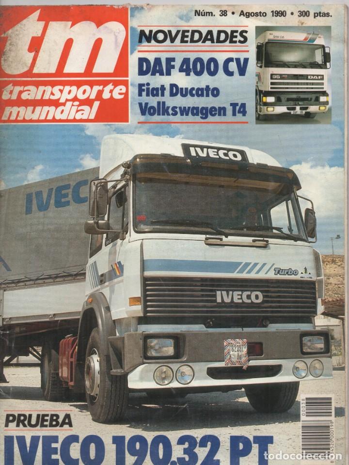 Autos: Revista TM Transporte Mundial n&ordm;38 Agosto 1990 - DAF400CV - IVECO 190.32PT