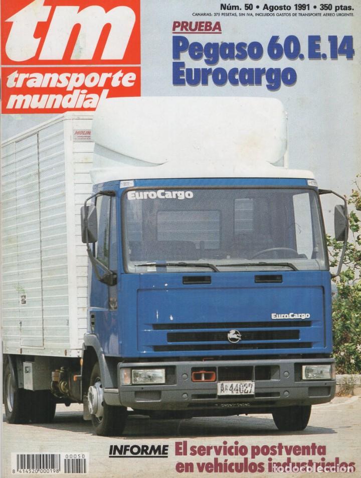 Autos: Revista TM Transporte Mundial n&ordm;50 Abril 1991 - Pegaso 60.E.14 Eurocargo