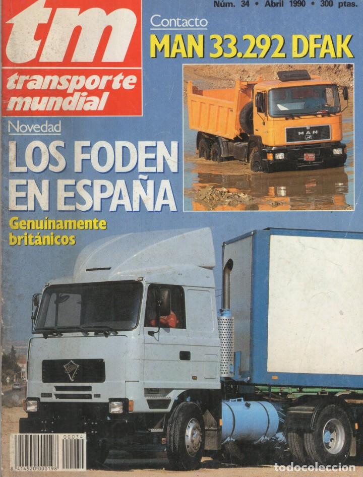 Autos: Revista TM Transporte Mundial n&ordm;34 Abril 1990 - FODEN EN ESPA&Ntilde;A