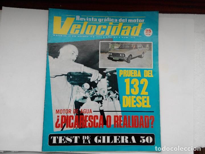 Coches: REVISTA VELOCIDAD N&ordm; 675 A&Ntilde;O 1974- PRUEBA SEAT 132 DIESEL - PRUEBA GILLERA 50- CITROEN C8 O AMI 8