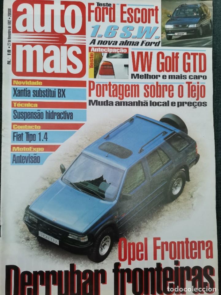 Coches: 1992 REVISTA AUTO MAIS - OPEL FRONTERA - CITROEN XANTIA - FORD ESCORT 1.6 SW - FIAT TIPO 1.4