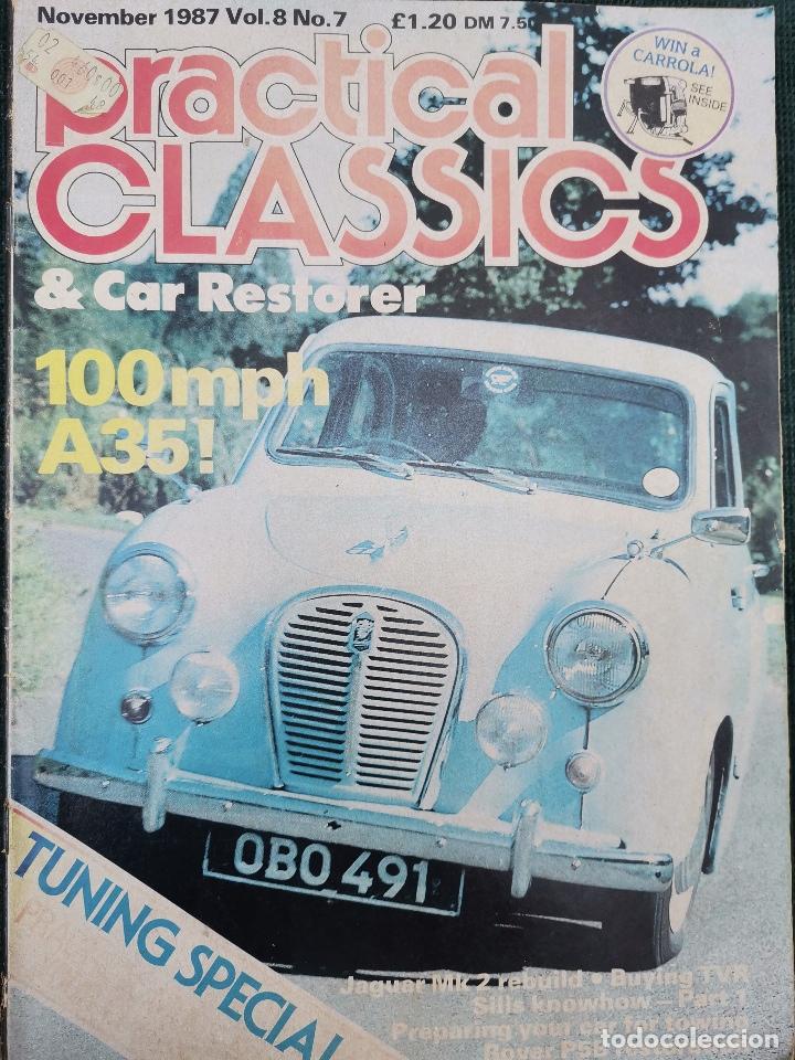 Coches: 1987 REVISTA PRACTICAL CLASSICS - AUSTIN A 35 - JAGUAR MK2 REBUILD - TVR - ROVER P5B