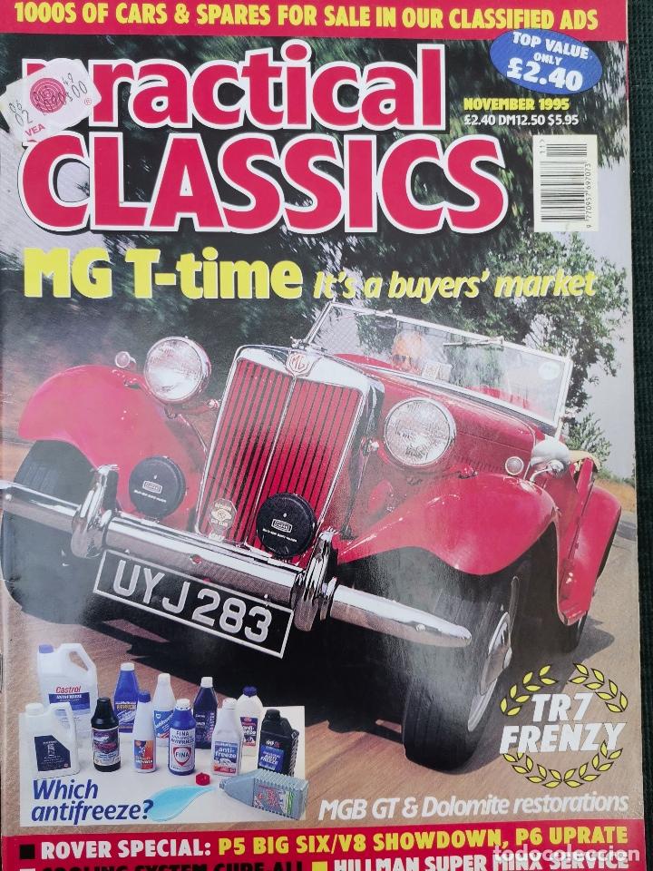 Coches: 1995 REVISTA PRACTICAL CLASSICS - MG T - ROVER SPECIAL P5 BIG SIX V8 - HILLMAN SUPER MINX