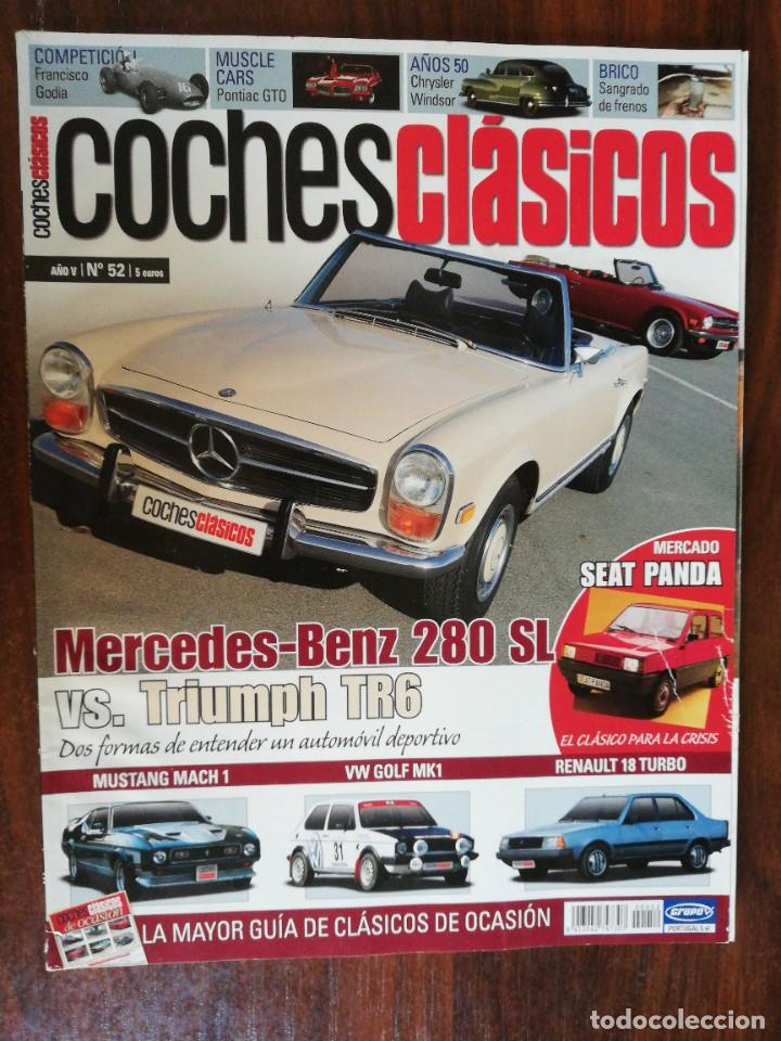 Coches: REVISTA COCHES CL&Aacute;SICOS N&ordm; 52. MERCEDES-BENZ 280 SL vs TRIUMPH TR6. VW GOLF MK1. R 18 TURBO