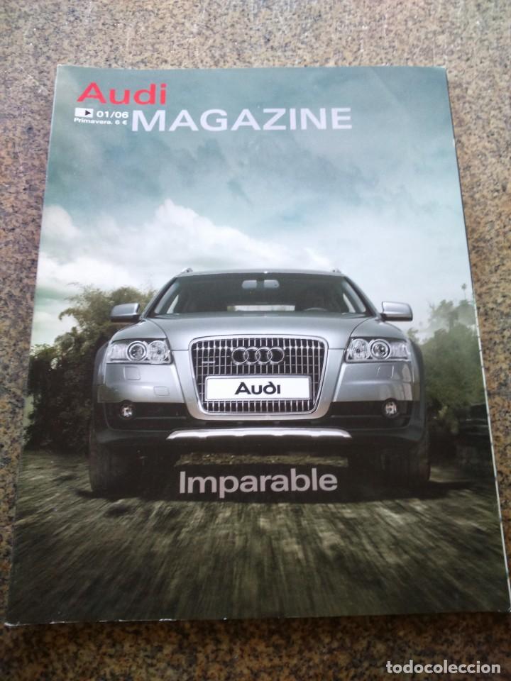 Cars: REVISTA AUDI MAGAZINE -- 01/06 - PRIMAVERA - IMPARABLE --