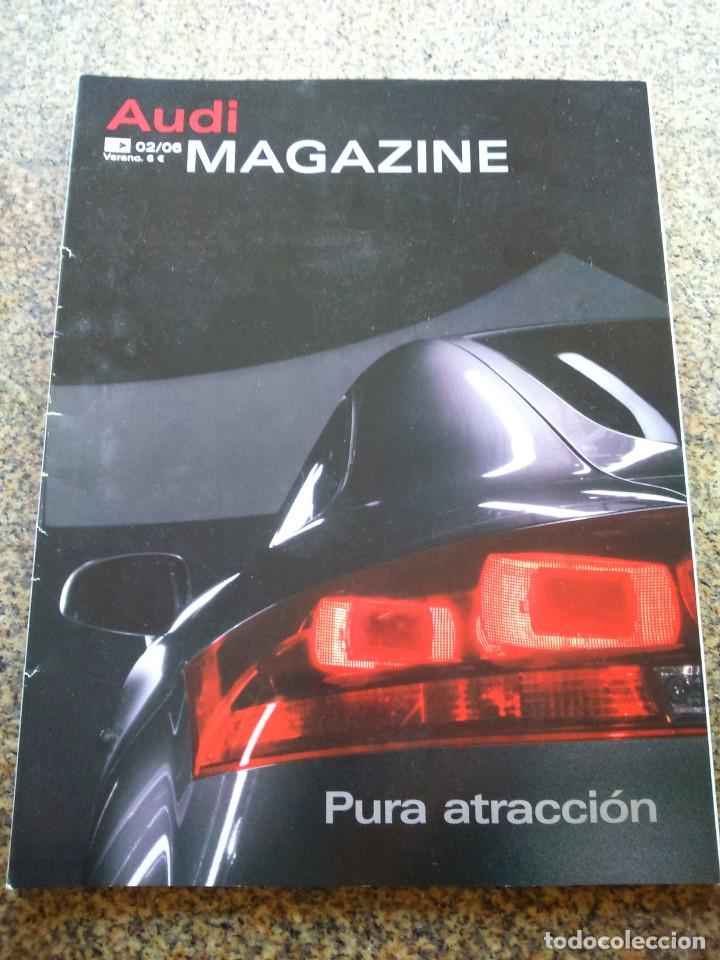 Cars: REVISTA AUDI MAGAZINE -- 02/06 -- PURA ATRACCION --