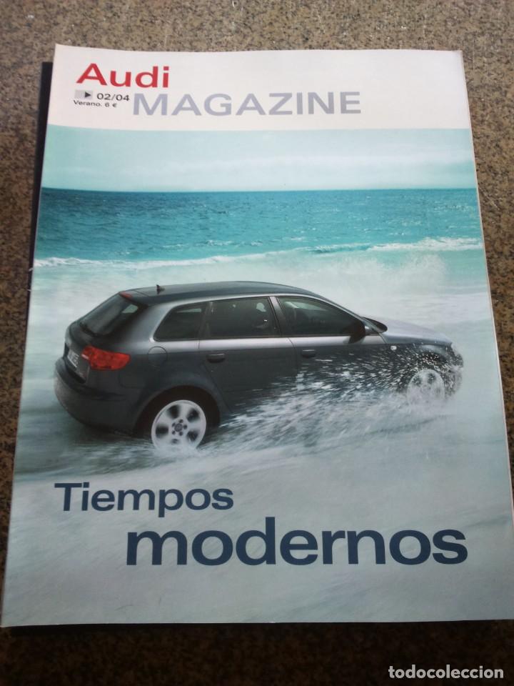 Autos: REVISTA AUDI MAGAZINE -- 02/04 - VERANO - TIEMPOS MODERNOS --