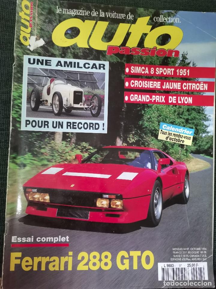 Coches: 1994 REVISTA AUTO PASSION - FERRARI 288 GTO - AMILCAR - SIMCA 8 SPORT 1951 - GRAN PRIX DE LYON