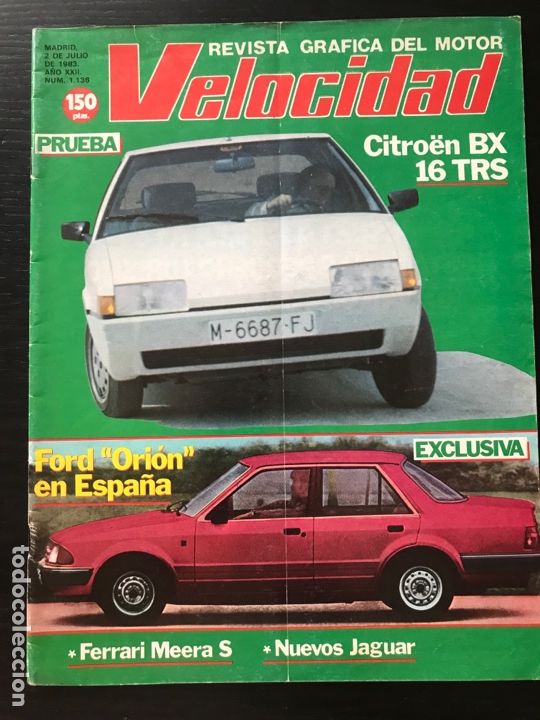 Coches: VELOCIDAD N&ordm; 1136 - JULIO 1983 - CITROEN BX 16 TRS / FORD ORION / FERRARI MEERA S / JAGUAR