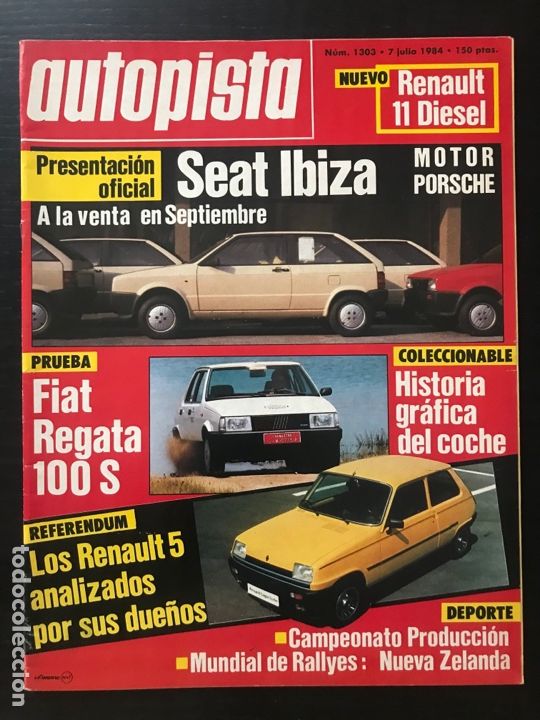 Coches: AUTOPISTA N&ordm; 1303 - JULIO 1984 - SEAT IBIZA / RENAULT 5 / RENAULT 11 DIESEL / FIAT REGATA 100 S