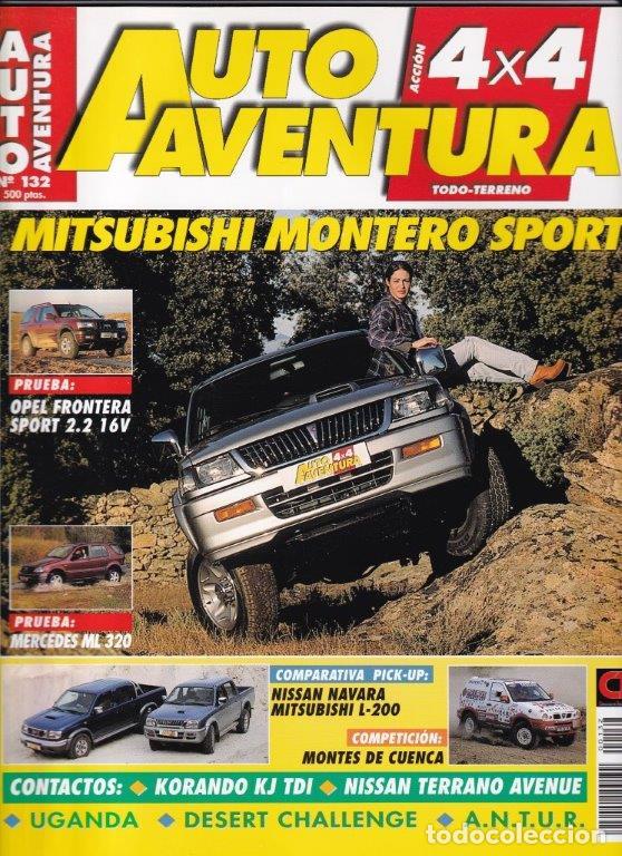 Auto: REVISTA AUTO AVENTURA N&ordm; 132. PRU: OPEL FRONTERA SPORT 202 16V. MERCEDES ML 320.COMP: NAVARA PICK-UP