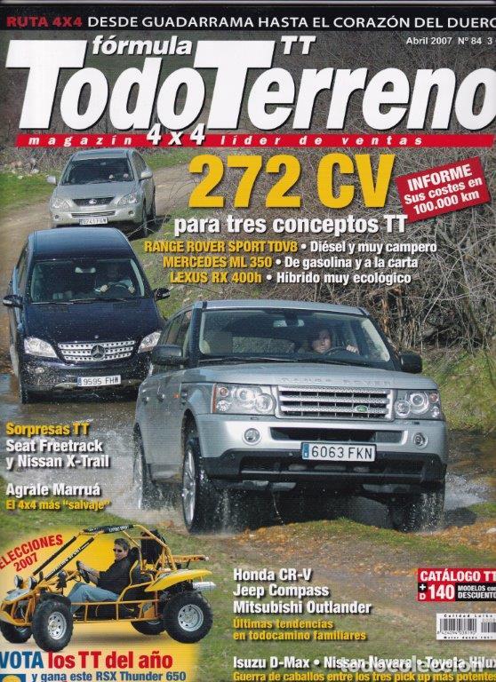 Coches: REVISTA TODOTERRENO N&ordm; 84 A&Ntilde;O 2007. COMP: RANGE ROVER SP0RT TDV8, MERCEDES ML 350 Y LEXUS RX 400H.