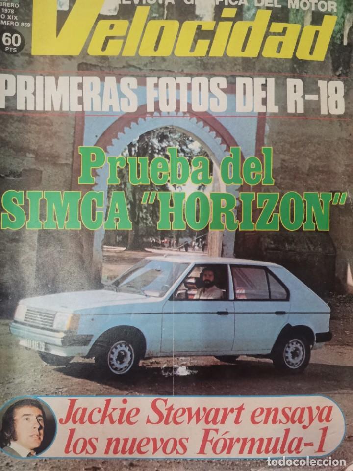 Coches: 1978 REVISTA VELOCIDAD - PRUEBA SIMCA HORIZON - JACKIE STUART - R-8 PRIMERAS FOTOS