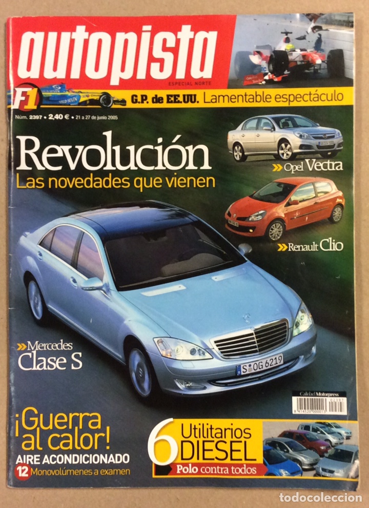Auto: AUTOPISTA N&deg; 2397 (2005). MERCEDES CLASE S, RENAULT CL&Iacute;O, OPEL VECTRA,...