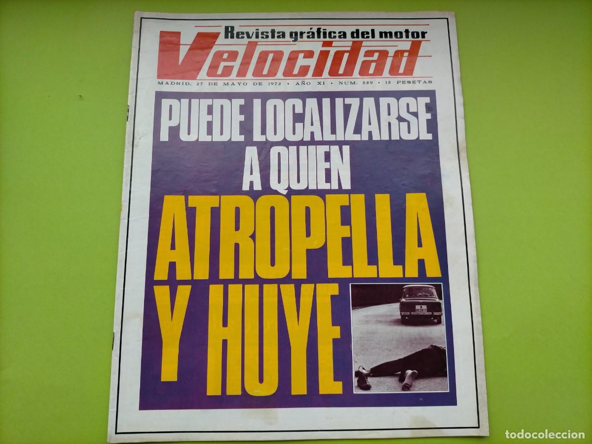 Coches: REVISTA VELOCIDAD N&ordm; 559 A&Ntilde;O 1972 - SEAT SPIDER 2000 - ANGEL NIETO: EXITO Y PU&Ntilde;ETAZOS