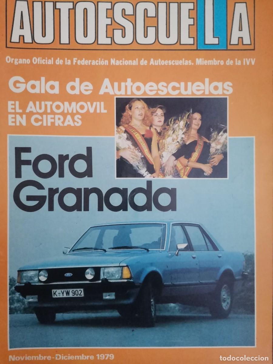 Coches: 1979 REVISTA AUTOESCUELA - FORD GRANADA - FURGONETA CITROEN DYANE