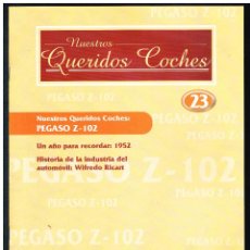Coches: NUESTROS QUERIDOS COCHES - FASCÍCULO 23 - PEGASO Z-102