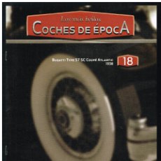 Coches: LOS MÁS BELLOS COCHES DE ÉPOCA - FASCÍCULO 18 - BUGATTI TYPE 57 SC COUPE ATLANTIC 1938