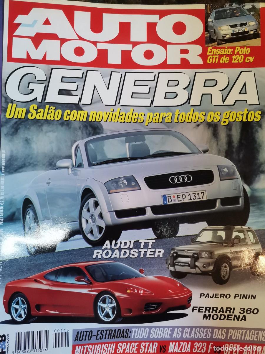 Coches: 1999 REVISTA AUTO MOTOR - SALON GENEBRA - AUDI TT ROADSTER - PAJERO PININ - FERRARI 360 MODENA