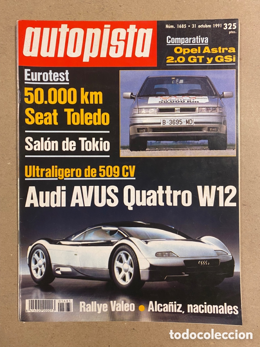 Auto: AUTOPISTA N&deg; 1685 (1991). SEAT TOLEDO, AUDI AVUS QUATTRO W12, OPEL ASTRA 2.0 GT Y GSI,...